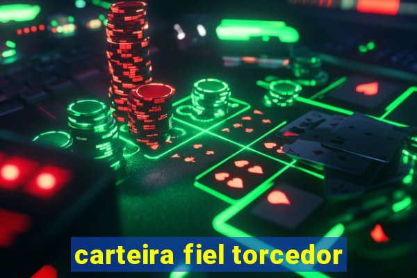 carteira fiel torcedor